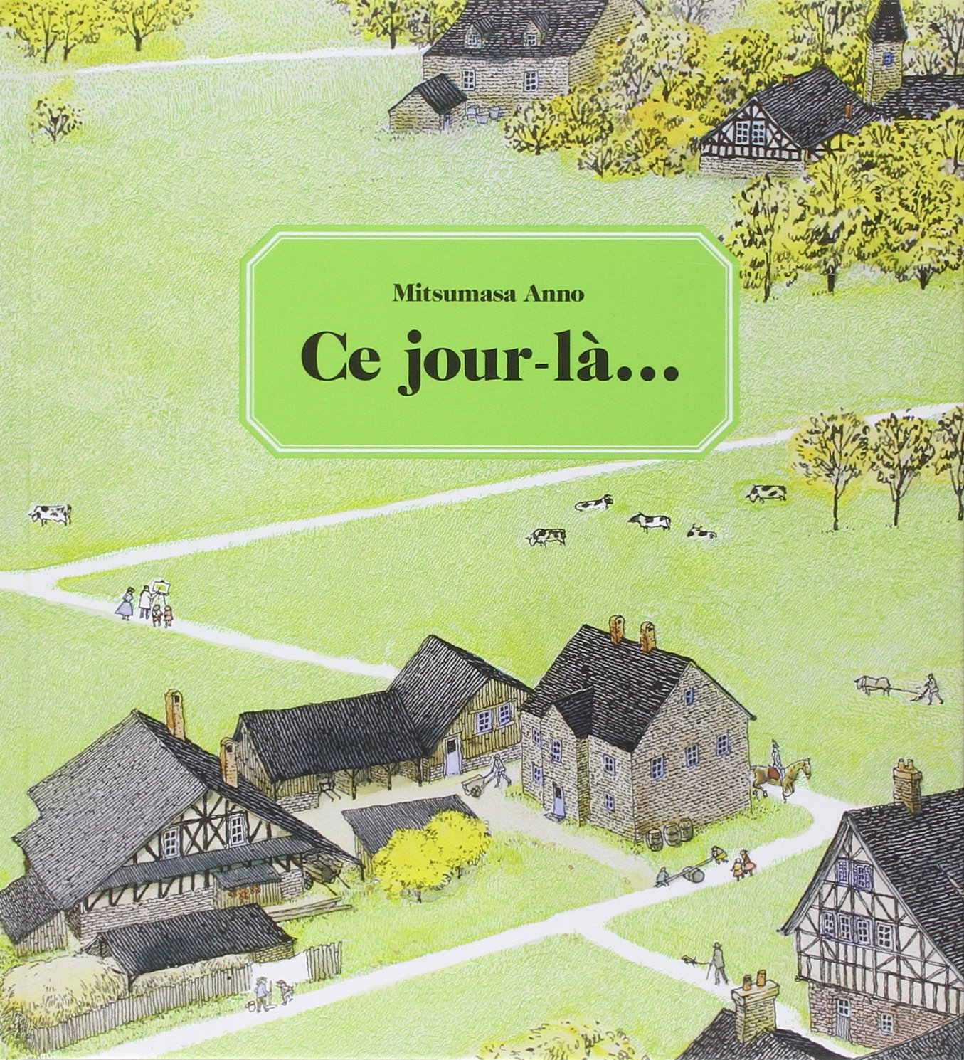 Couverture de Ce jour-là…, album de Mitsumasa Anno (L'École des loisirs).