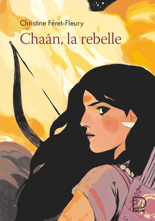Couverture de Chaân, la rebelle, de Christine Féret-Fleury.