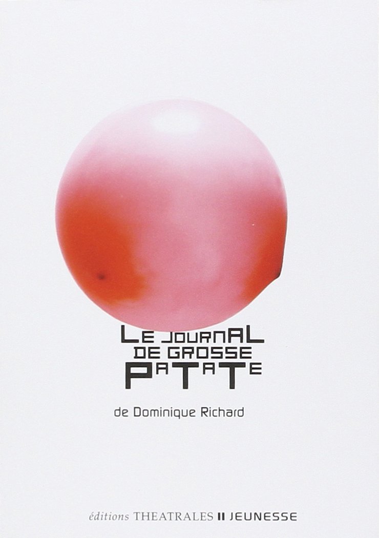 Couverture du Journal de Grosse Patate, de Dominique Richard, illustré par Vincent Debats (Éditions Théâtrales).