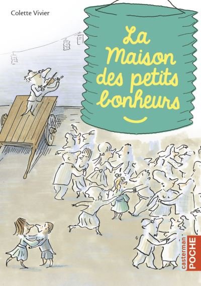 Couverture de La Maison des petits bonheurs, de Colette Vivier (Casterman).