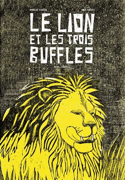 Couverture du Lion et les trois buffles, de Moncef Dhouib, gravures sur bois de May Angeli (Seuil Jeunesse).