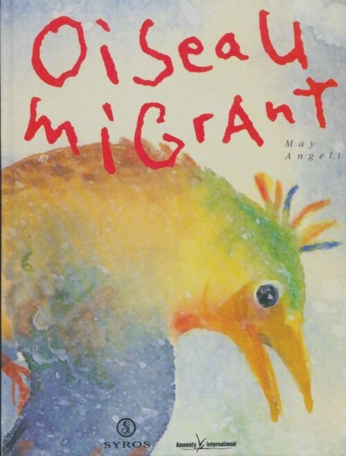Couverture d'Oiseau migrant, de May Angeli (Syros, avec Amnesty International).
