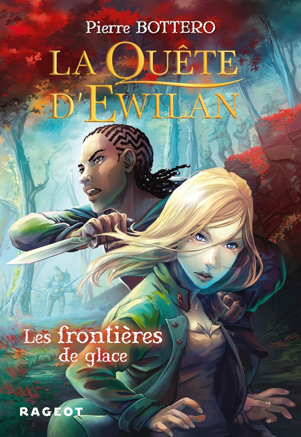 Couverture de La Quête d'Ewilan, tome 2, Les Frontières de glace, de Pierre Bottero (Rageot).