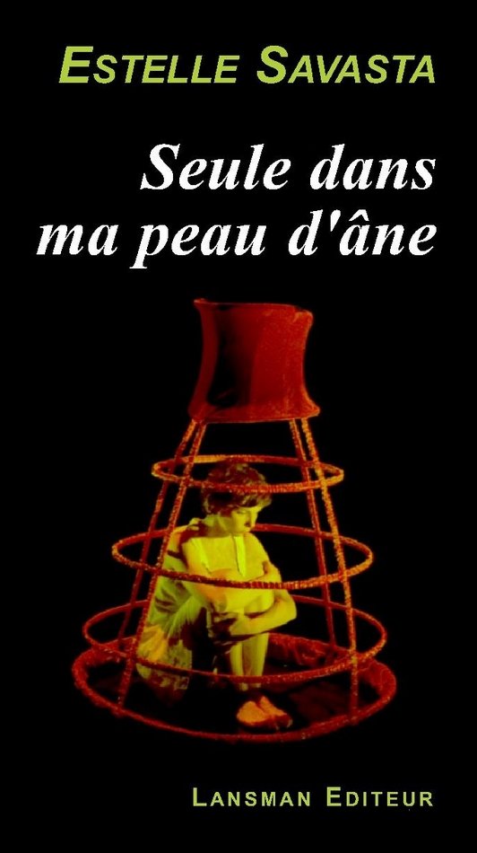 Couverture de Seule dans ma peau d'âne, d'Estelle Savasta.