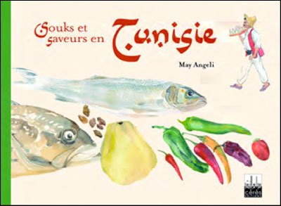 Couverture de Souks et saveurs en Tunisie, de May Angeli (Cérès Éditions).
