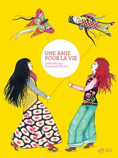 Couverture de Une amie pour la vie, de Laëtitia Bourget, illustré par Emmanuelle Houdart (Thierry Magnier).