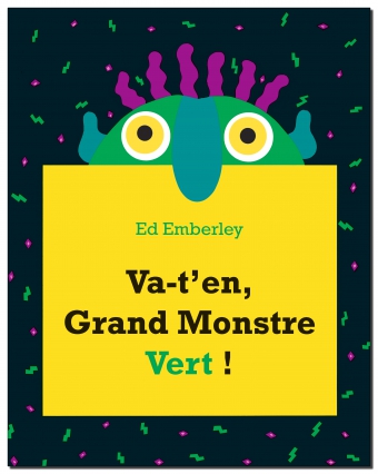 Couverture de Va-t'en, Grand Monstre Vert !, d'Ed Emberley.